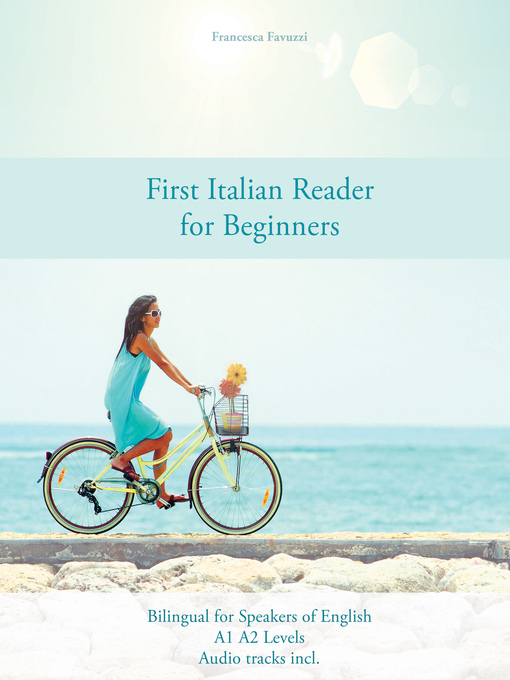 Title details for First Italian Reader for Beginners by Francesca Favuzzi - Available